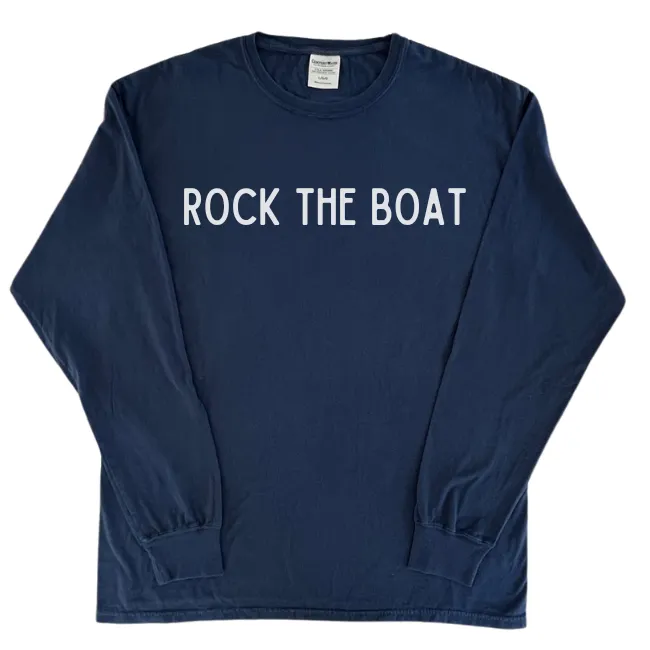 Rock the Boat-Long Sleeve T-shirt-Comes in 3 Colors