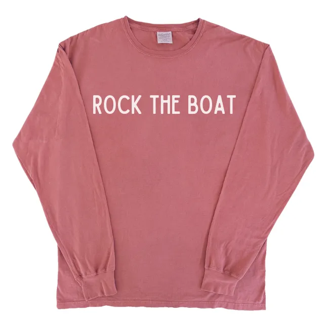 Rock the Boat-Long Sleeve T-shirt-Comes in 3 Colors