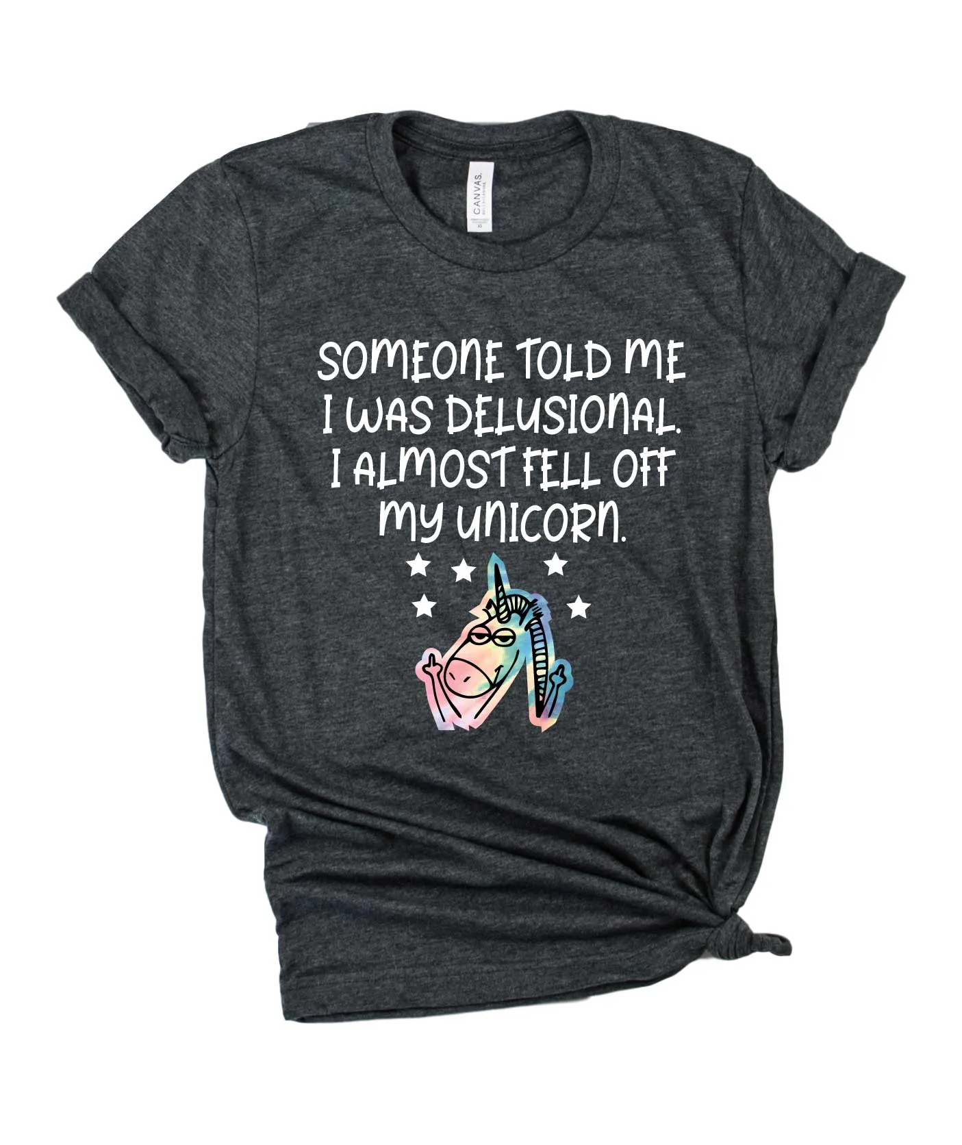 Someone Told Me I Was Delusional Shirt | Unisex Crew