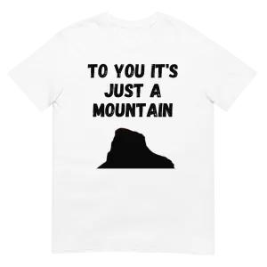 To You It's Just A Mountain - Isandlwana (t-shirt)