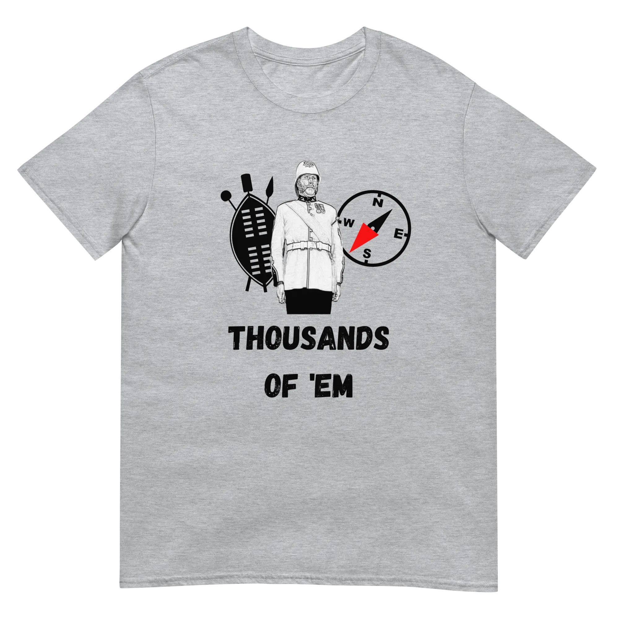 Zulus To The South-West, Thousands of 'Em (t-shirt)